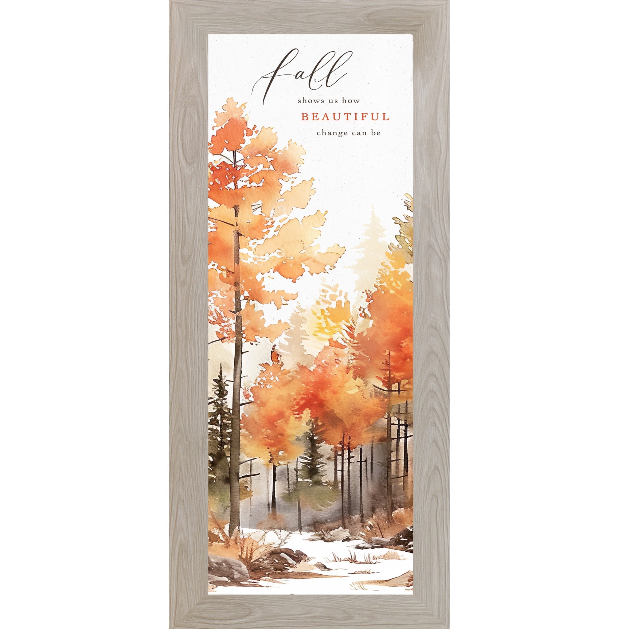 Fall Shows Us How Beautiful Change Can Be Wall Art – Narrow Portrait Autumn Decor (SN784)