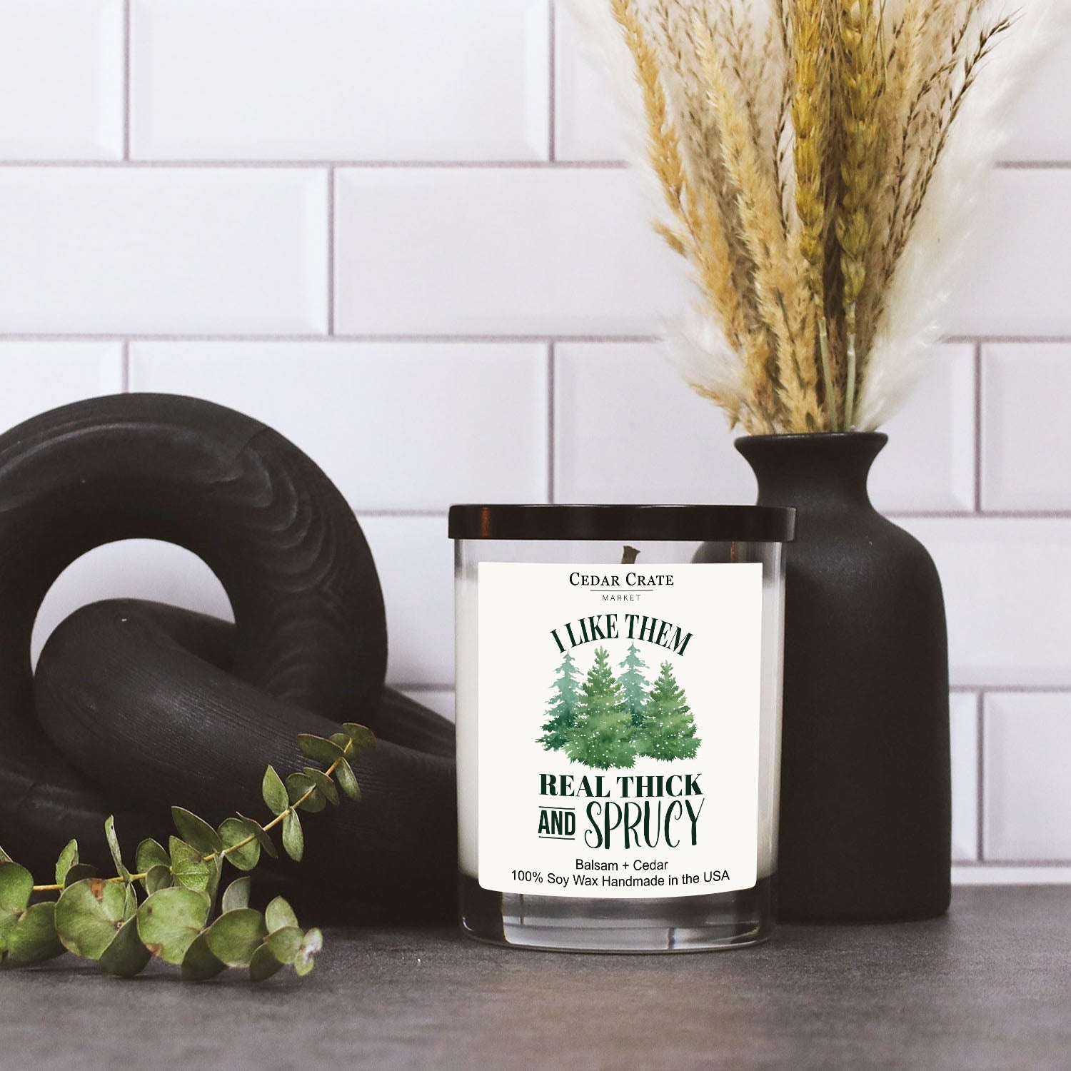 Funny Christmas Candles - I Like Them Real Thick And Sprucy